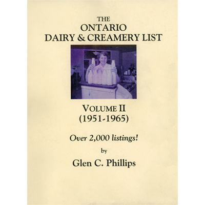 The Ontario Dairy & Creamery List - Volume 2 (1950-1965)